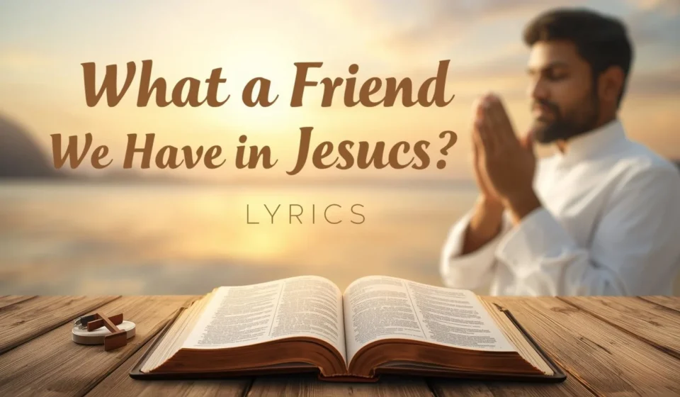 What a Friend We Have in Jesus lyrics